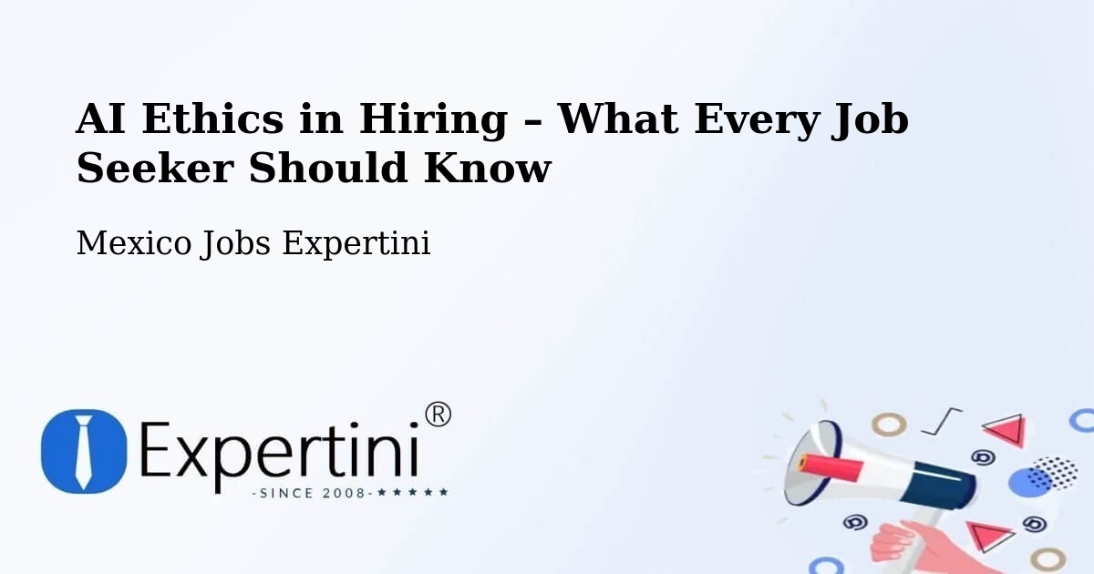 AI Ethics in Recruitment & Hiring – Tecolots - Tecolots, Mexico Jobs Expertini
