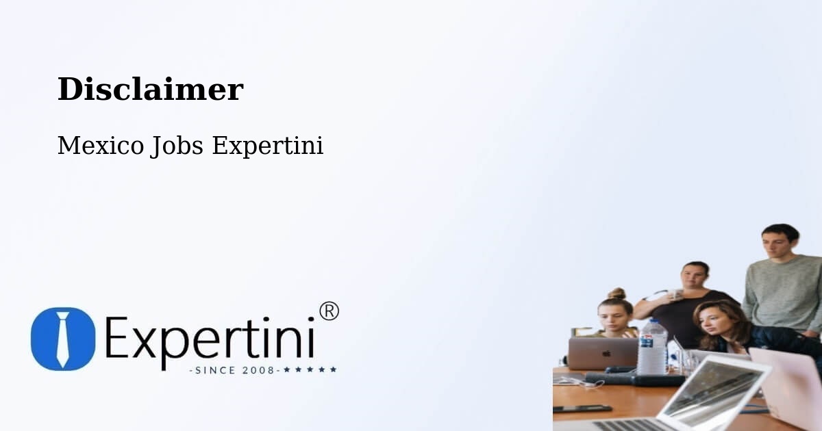 Disclaimer – Tecolots - Mexico Jobs Expertini