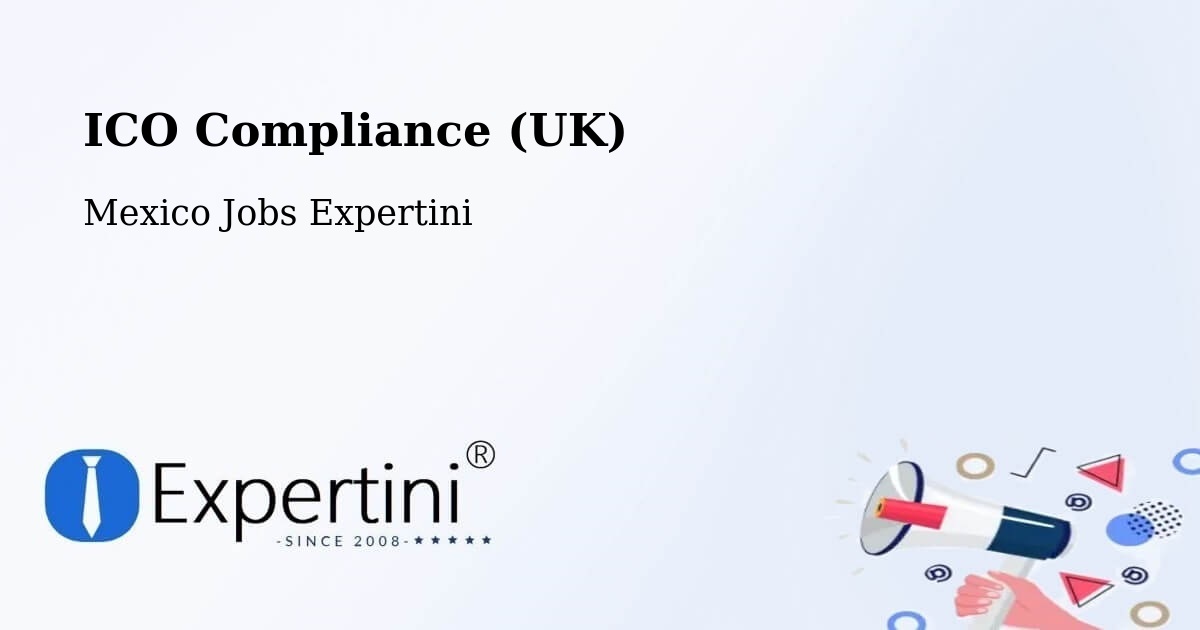 UK Data Protection & ICO Compliance – Tecolots - Mexico Jobs Expertini